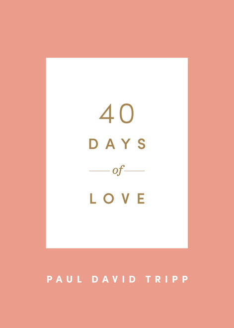 40 Days of Love (40 Days Devotionals)