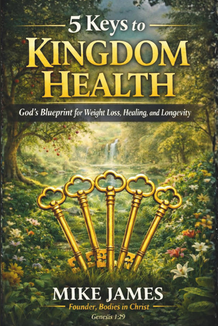 5 Keys to Kingdom Health: God's blueprint for Weight Loss
