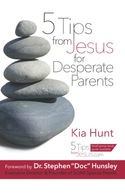 5 Tips from Jesus for Desperate Parents