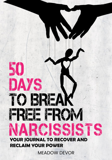 50 Days to Break Free from Narcissists