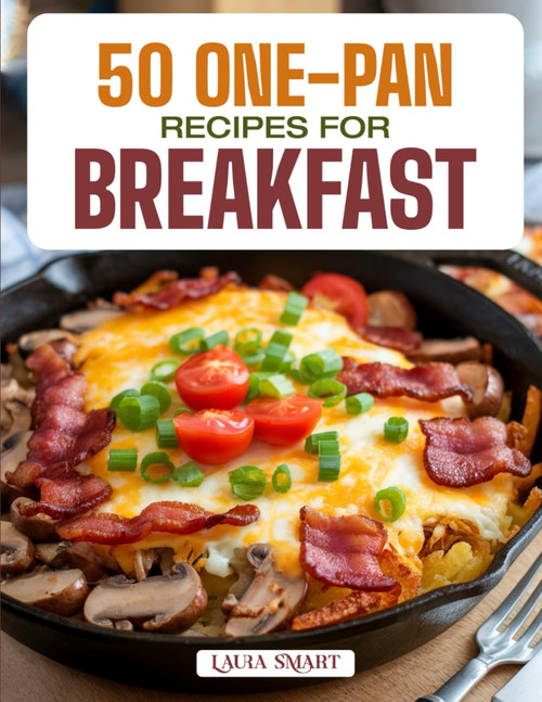 50 ONE-PAN RECIPES FOR BREAKFAST