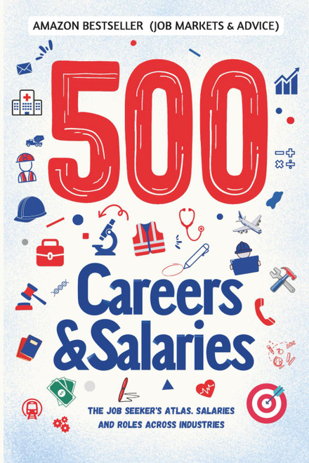 500 CAREERS AND SALARIES: The Job Seeker's Atlas. Salaries and Roles