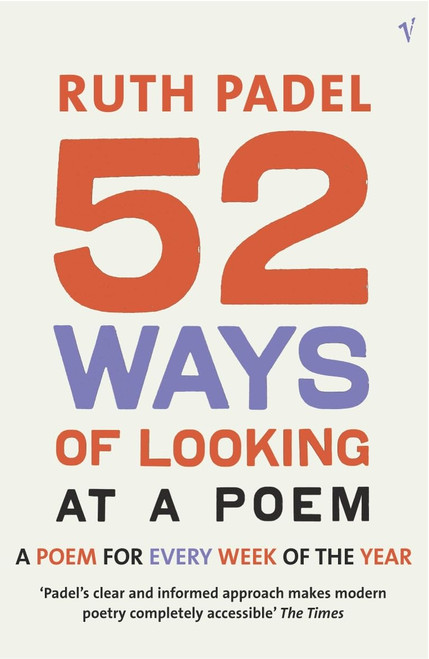 52 Ways Of Looking At A Poem: or How Reading Modern Poetry Can Change