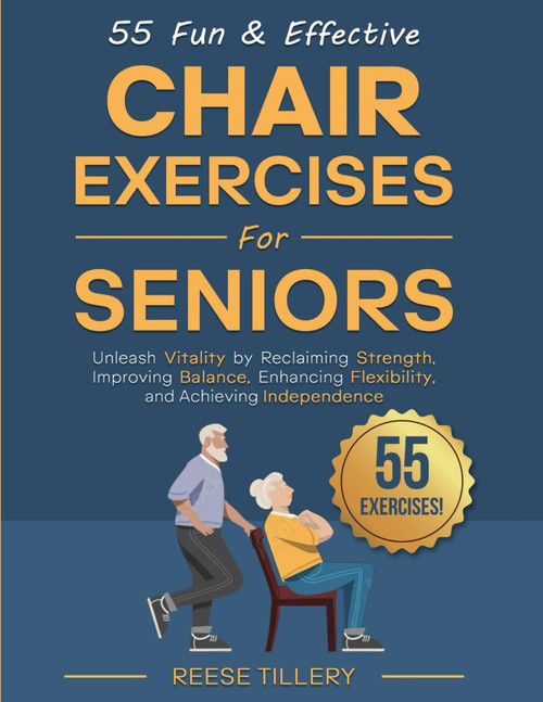 55 Fun & Effective Chair Exercises for Seniors