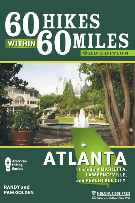 60 Hikes Within 60 Miles: Atlanta: Including Marietta