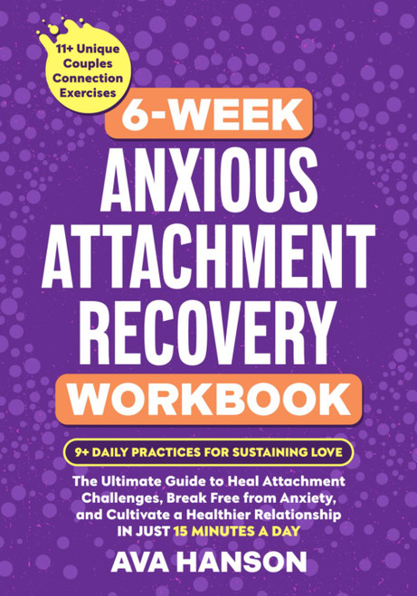 6-Week Anxious Attachment Recovery Workbook
