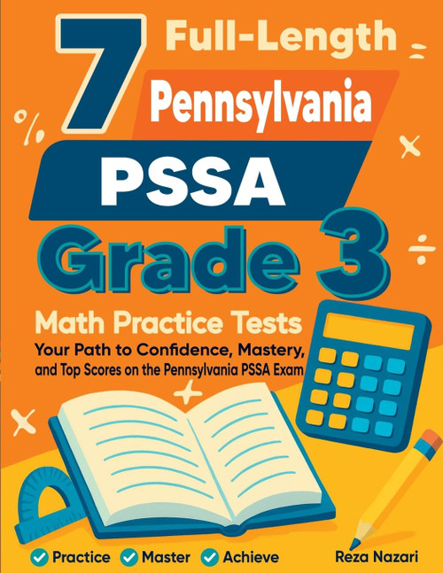 7 Full-Length Pennsylvania PSSA Grade 3 Math Practice Tests