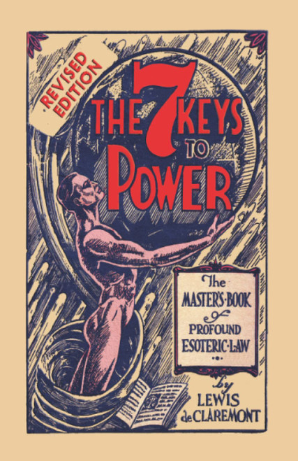 7 Keys to Power: The Master Book of Profound Esoteric Law