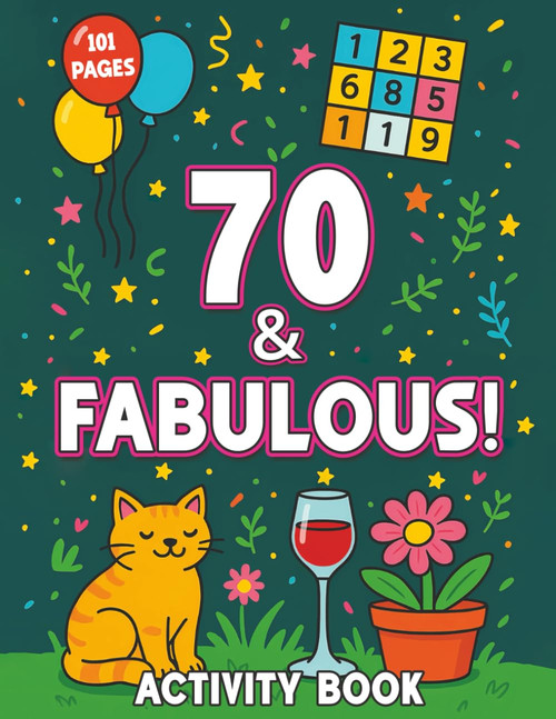 70 and Fabulous! Activity Book for Women