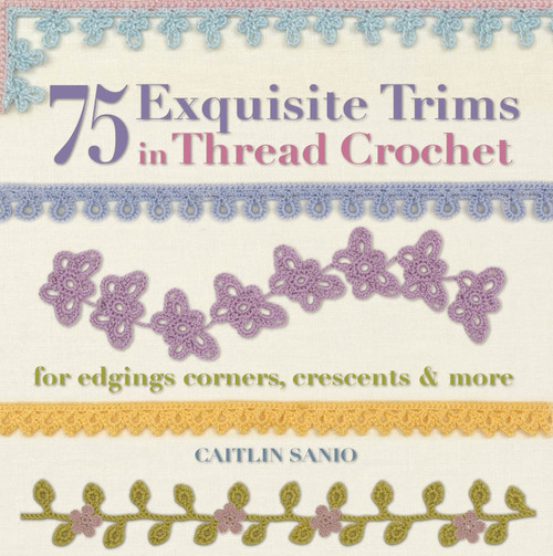 75 Exquisite Trims in Thread Crochet