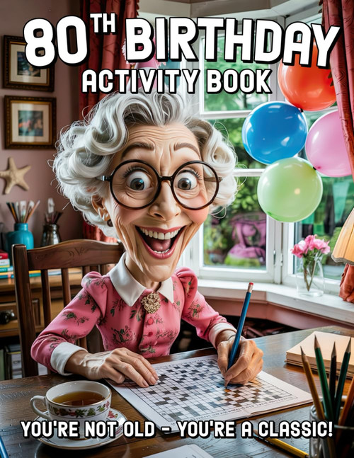 80th Birthday Activity Book: Funny 80th Birthday Gifts for Women