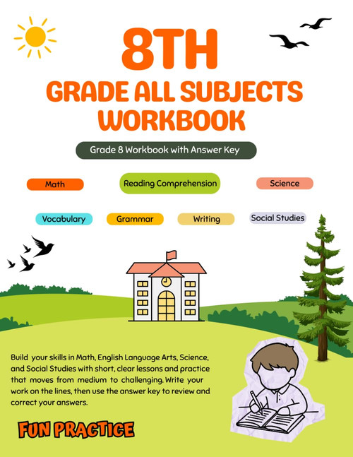 8th Grade All Subjects Workbook: Grade 8 All in One Activity Book with