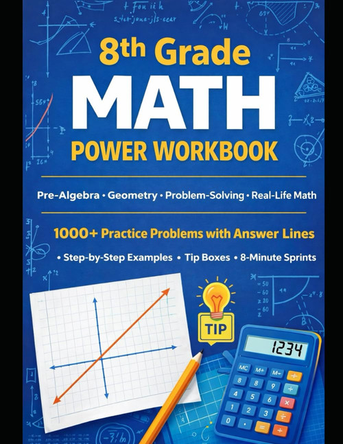 8th Grade Math Power Workbook: Pre-Algebra