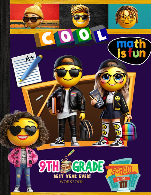 9th Grade Math Workbook: Grade 9 Student Homeschool Basic to Advanced