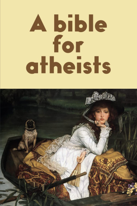 A bible for atheists