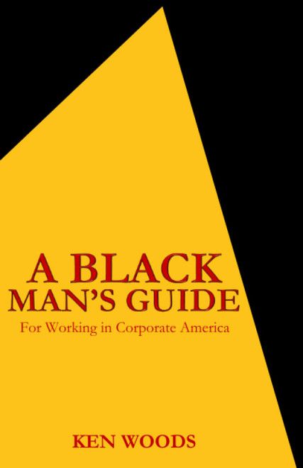 A Black Man's Guide for Working in Corporate America