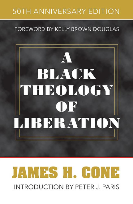 A Black Theology of Liberation, 50th Anniversary Edition