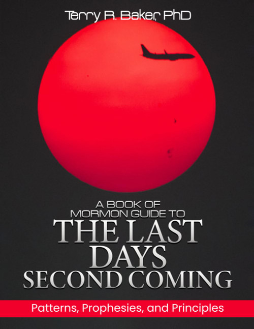 A Book of Mormon Guide to the Last Days and the Second Coming