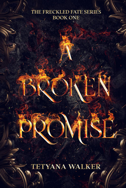 A Broken Promise: Book 1 in the Freckled Fate series