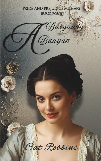 A Burgundy Banyan: A light-hearted Pride and Prejudice Variation