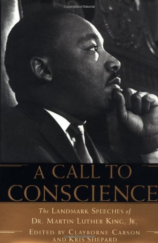 A Call to Conscience: The Landmark Speeches of Dr. Martin Luther King