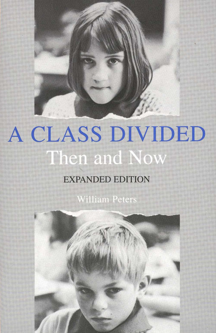 A Class Divided, Then and Now, Expanded Edition