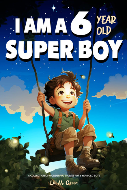 A Collection of Wonderful Stories for 6 year old boys