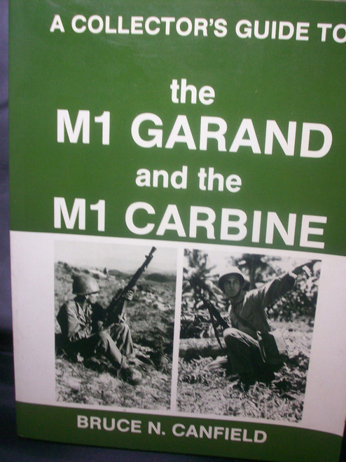 A Collector's Guide to the M1 Garand and the M1 Carbine