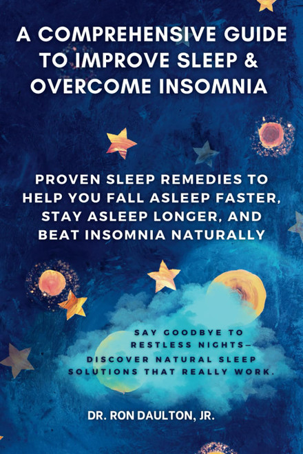 A Comprehensive Guide to Improve Sleep and Overcome Insomnia
