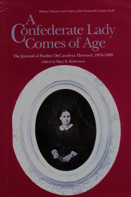 A Confederate Lady Comes of Age: The Journal of Pauline De Caradeuc