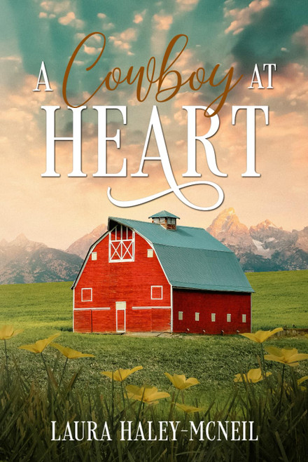 A Cowboy at Heart (Sweet Mountain Ranch)