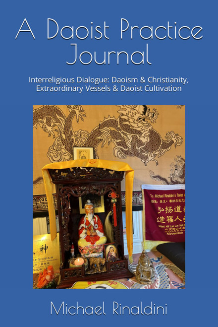 A Daoist Practice Journal: Interreligious Dialogue: Daoism & Christianity