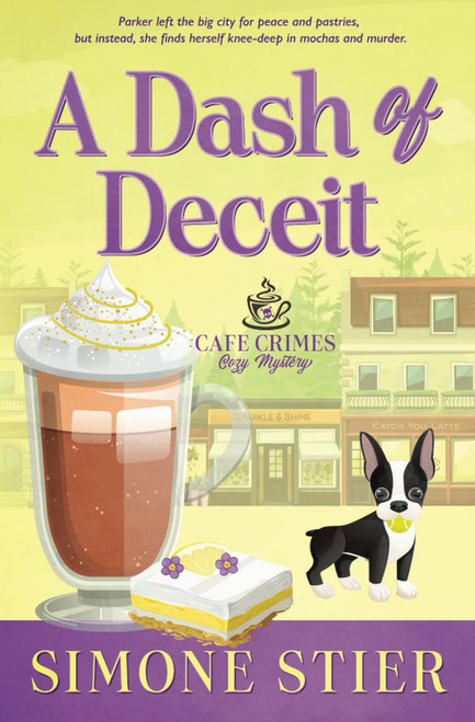 A Dash of Deceit: A Cafe Crimes Cozy Mystery Book 7