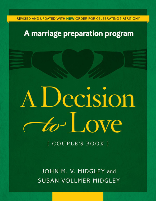 A Decision to Love Marriage Preparation Program - Couple's book