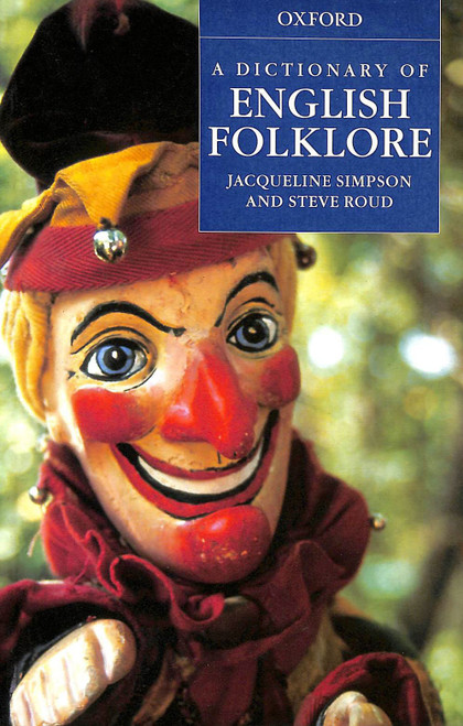 A Dictionary of English Folklore