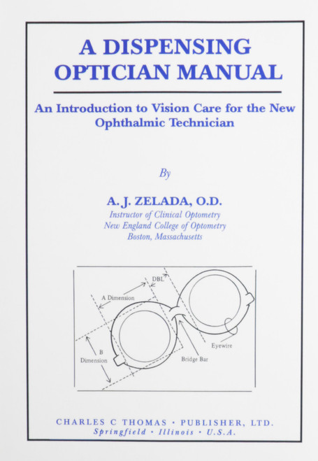 A Dispensing Optician Manual: An Introduction to Vision Care for the New