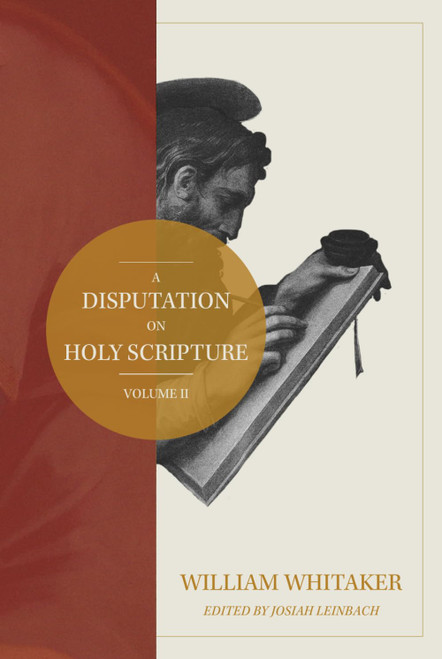 A Disputation On Holy Scripture: Volume 2