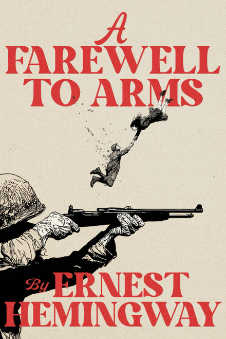 A Farewell to Arms: A Collector's Edition Featuring Original
