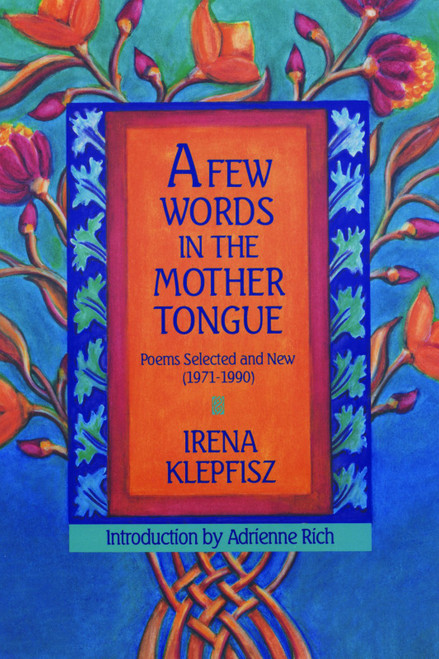A Few Words in the Mother Tongue: Poems Selected and New (1971-1990)