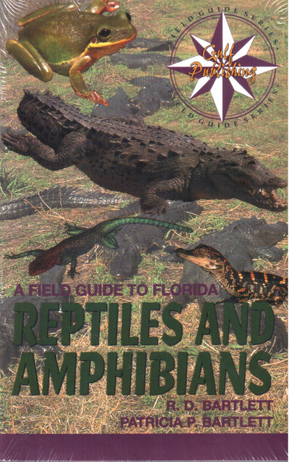 A Field Guide to Florida Reptiles and Amphibians (Excluding Snakes)
