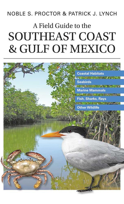 A Field Guide to the Southeast Coast & Gulf of Mexico: Coastal Habitats