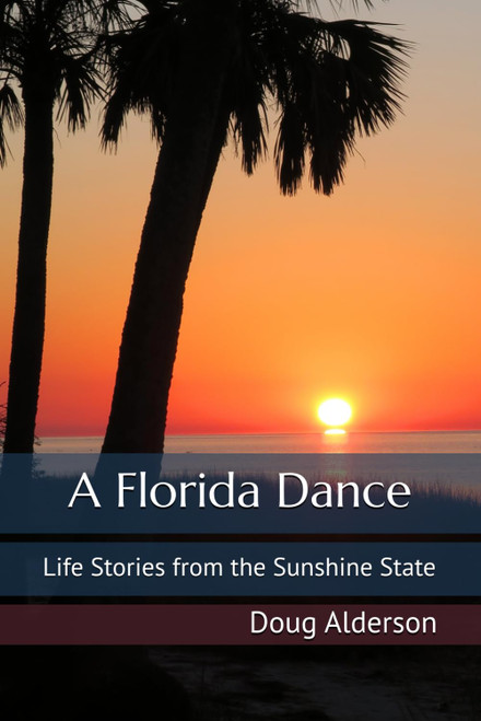 A Florida Dance: Life Stories from the Sunshine State