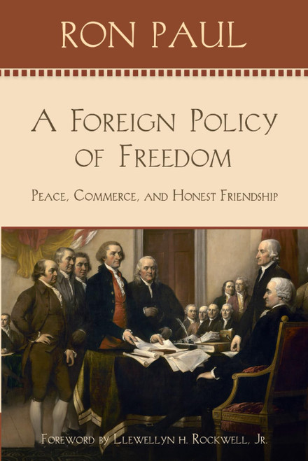 A Foreign Policy of Freedom: Peace, Commerce, and Honest Friendship