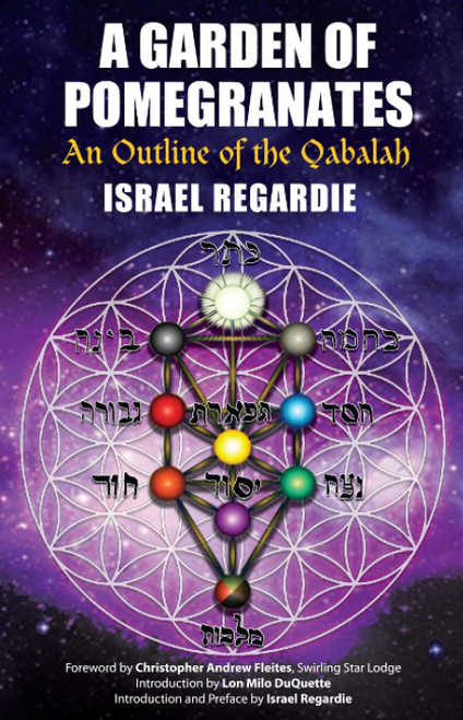 A Garden of Pomegranates: An Outline of the Qabalah