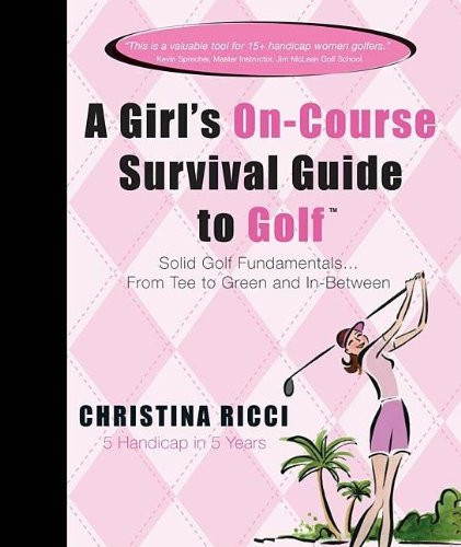 A Girl's On-Course Survival Guide to Golf
