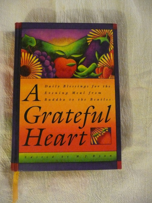 A Grateful Heart: Daily Blessings for the Evening Meal from Buddha to the
