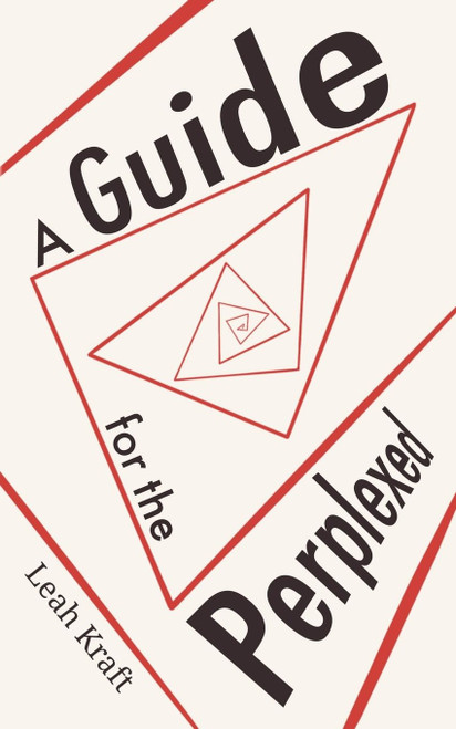 A Guide for the Perplexed: A Practical Guidebook for Creating Meaning in
