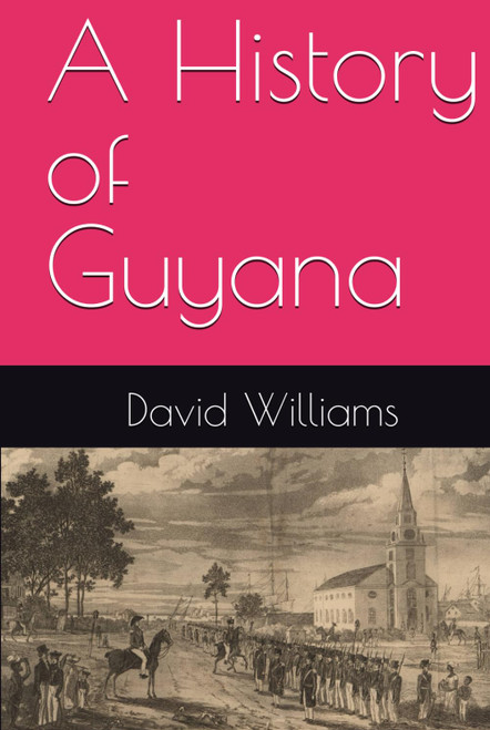 A History of Guyana