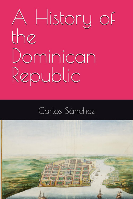 A History of the Dominican Republic