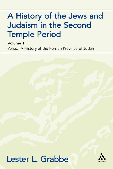 A History of the Jews and Judaism in the Second Temple Period
